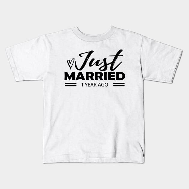 1st Wedding Anniversary - Just married 1 year ago Kids T-Shirt by KC Happy Shop